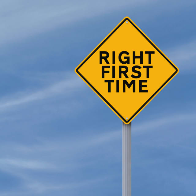 Road sign that says "Right First Time"